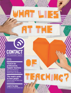 Cover of Contact magazine: What liest at the heart of teaching